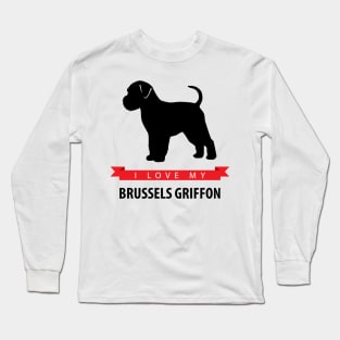 I Love My Brussels Griffon Long Sleeve T-Shirt